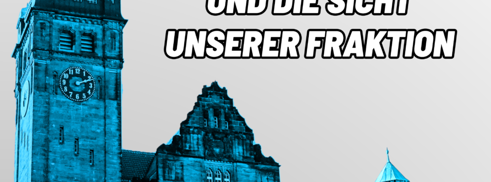 Bürgermeisterwahl und die Sicht unserer Fraktion