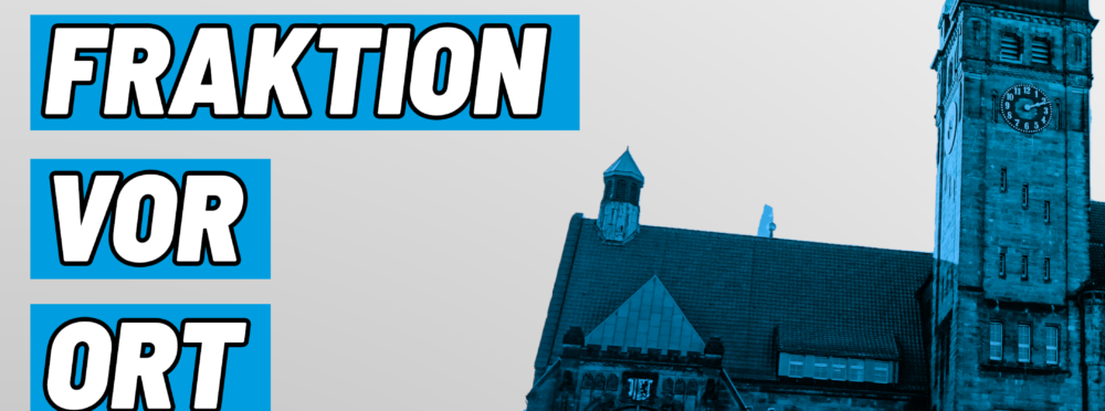 Bei der CVAG: Fraktion vor Ort