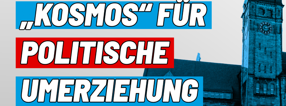 Linke nutzen „Kosmos“-Festival zur politischen Umerziehung